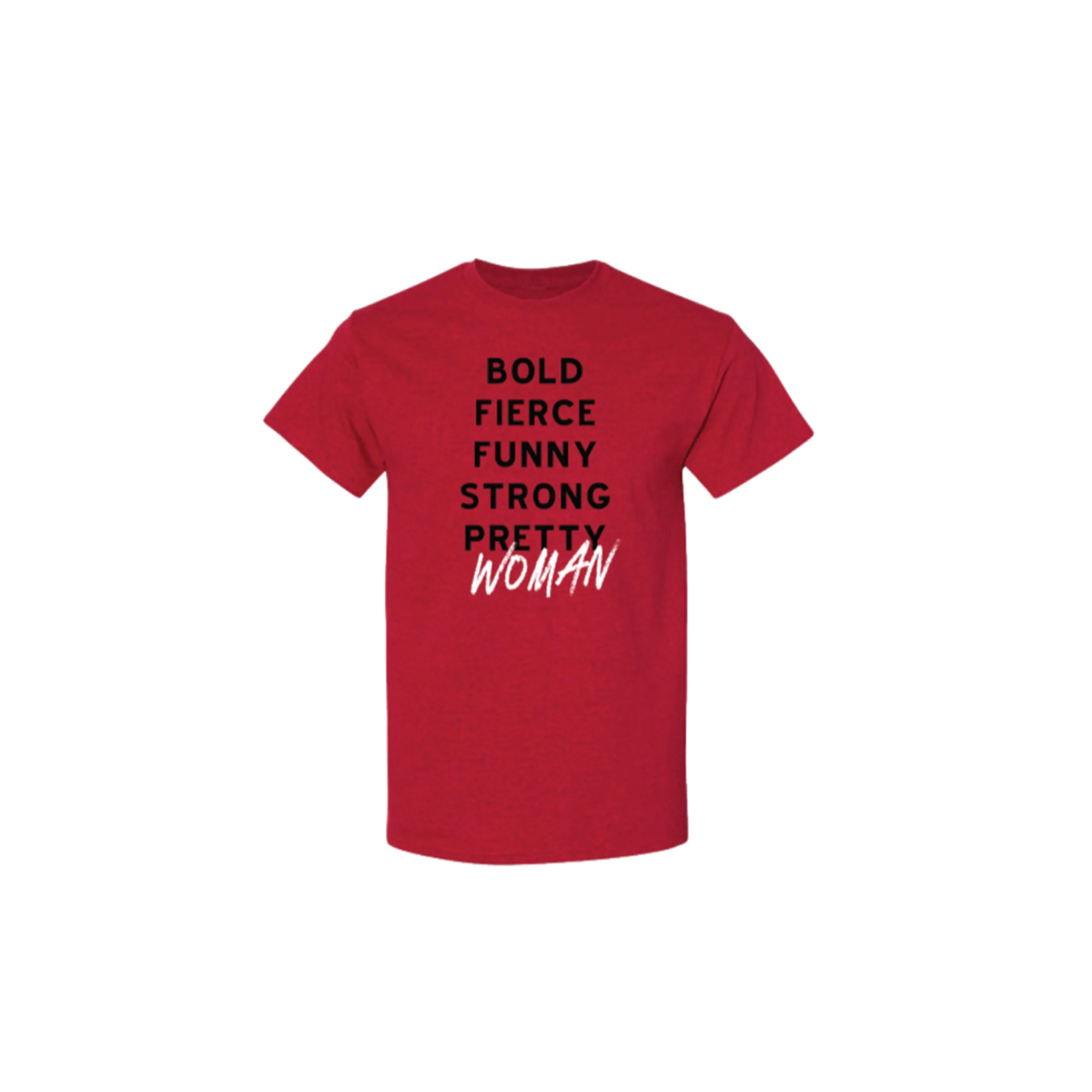PRETTY WOMAN Bold Fierce Funny Strong Pretty Woman Tee